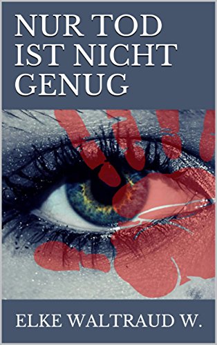 NUR TOD IST NICHT GENUG